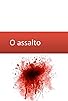 Primary photo for O Assalto