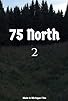 Primary photo for 75 North 2 Primary photo for 75 North 2