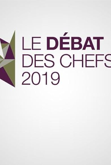 Primary photo for Le débat des chefs 2019 Primary photo for Le débat des chefs 2019