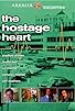 Primary photo for The Hostage Heart Primary photo for The Hostage Heart