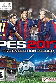Primary photo for Pro Evolution Soccer 2017 Primary photo for Pro Evolution Soccer 2017