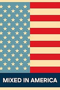 Primary photo for Mixed in America