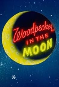 Primary photo for Woodpecker in the Moon