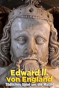 Primary photo for Deadly Power Games: Edward II. King of England Primary photo for Deadly Power Games: Edward II. King of England