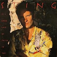 Primary photo for Sting: If I Ever Lose My Faith in You, Version 2 Primary photo for Sting: If I Ever Lose My Faith in You, Version 2