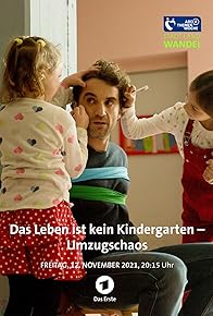 Primary photo for Das Leben ist kein Kindergarten - Umzugschaos