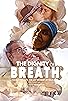 Primary photo for The Dignity of Breath