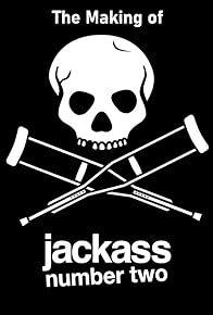 Primary photo for The Making of 'Jackass Number Two' Primary photo for The Making of 'Jackass Number Two'