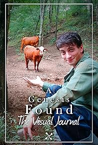 Primary photo for A Genesis Found: The Visual Journal Primary photo for A Genesis Found: The Visual Journal