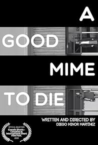 Primary photo for A Good Mime to Die