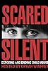 Primary photo for Scared Silent: Ending and Exposing Child Abuse Primary photo for Scared Silent: Ending and Exposing Child Abuse