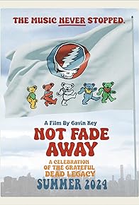Primary photo for Not Fade Away: A Celebration of the Grateful Dead Legacy