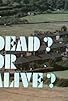 Primary photo for Dead? Or Alive? Primary photo for Dead? Or Alive?