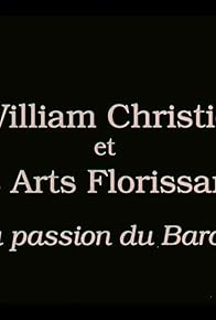 Primary photo for William Christie et Les Arts Florissants, ou La passion du baroque