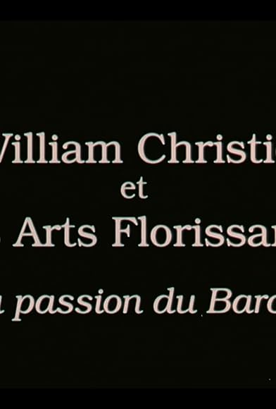 Primary photo for William Christie et Les Arts Florissants, ou La passion du baroque Primary photo for William Christie et Les Arts Florissants, ou La passion du baroque