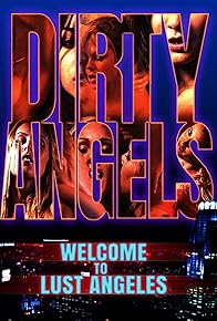 Primary photo for Dirty Angels: Welcome to Lust Angeles Primary photo for Dirty Angels: Welcome to Lust Angeles