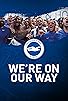 Primary photo for We're On Our Way