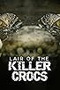 Primary photo for Lair of the Killer Crocs Primary photo for Lair of the Killer Crocs