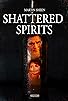 Primary photo for Shattered Spirits