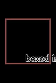 Primary photo for Boxed In
