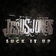 Primary photo for Jesus Jones: Suck It Up
