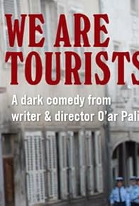 Primary photo for We Are Tourists