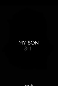 Primary photo for My Son & I