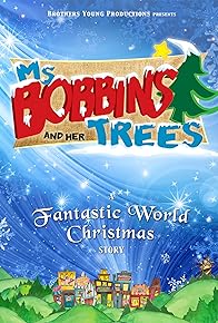 Primary photo for Ms. Bobbins and Her Trees
