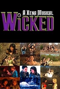 Primary photo for Wicked: A Xena Musical Primary photo for Wicked: A Xena Musical