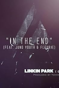 Primary photo for In the End (Linkin Park Epic Cover) - Tommee Profitt (feat. Fleurie & Jung Youth) Primary photo for In the End (Linkin Park Epic Cover) - Tommee Profitt (feat. Fleurie & Jung Youth)
