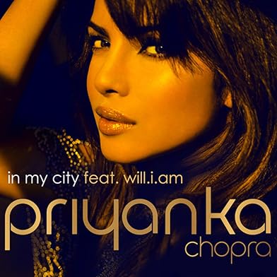 Primary photo for Priyanka Chopra feat. Will.i.am: In My City Primary photo for Priyanka Chopra feat. Will.i.am: In My City