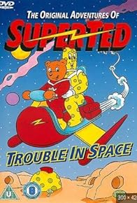 Primary photo for SuperTed and Trouble in Space: Part 2 Primary photo for SuperTed and Trouble in Space: Part 2