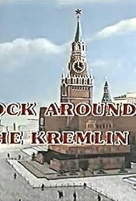 Primary photo for Rock Around the Kremlin Primary photo for Rock Around the Kremlin