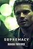 Primary photo for Supremacy Primary photo for Supremacy