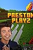 Primary photo for PrestonPlayz Primary photo for PrestonPlayz