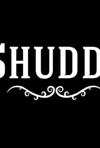 Primary photo for I Shudder