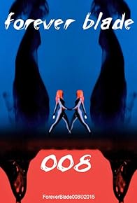 Primary photo for Forever Blade 008