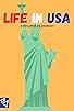 Primary photo for Life in USA