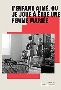 Primary photo for L'enfant aimé ou je joue à être une femme mariée Primary photo for L'enfant aimé ou je joue à être une femme mariée