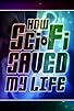 Primary photo for Sci-Fi Saved My Life Primary photo for Sci-Fi Saved My Life