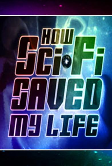 Primary photo for Sci-Fi Saved My Life Primary photo for Sci-Fi Saved My Life