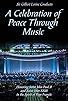Primary photo for A Celebration of Peace Through Music