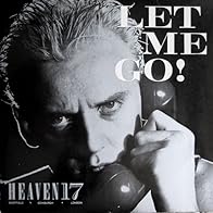 Primary photo for Heaven 17: Let Me Go