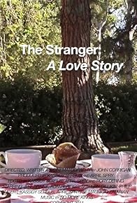 Primary photo for The Stranger: A Love Story Primary photo for The Stranger: A Love Story