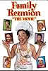 Primary photo for Family Reunion: The Movie