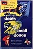 Primary photo for Death in Small Doses Primary photo for Death in Small Doses