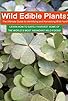 Primary photo for Wild Edible Plants: The Ultimate Guide to Identifying and Harvesting Wild Food! Primary photo for Wild Edible Plants: The Ultimate Guide to Identifying and Harvesting Wild Food!