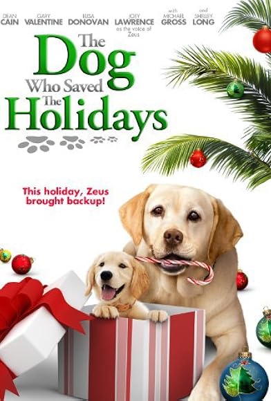 Primary photo for The Dog Who Saved the Holidays Primary photo for The Dog Who Saved the Holidays