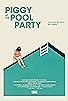 Primary photo for Piggy at the Pool Party Primary photo for Piggy at the Pool Party