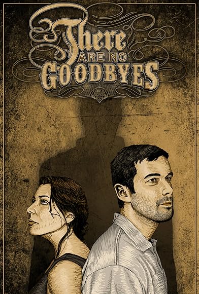 Primary photo for There Are No Goodbyes Primary photo for There Are No Goodbyes